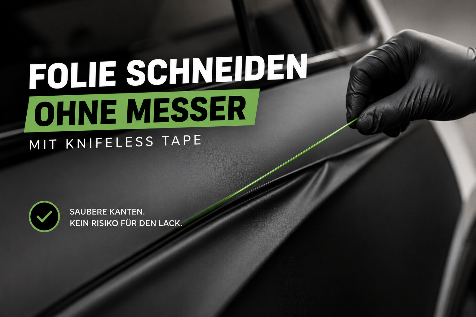 Knifeless Tape erklärt – Folie schneiden ohne Messer
